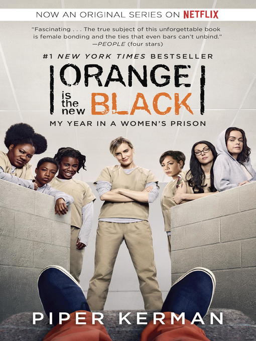 Title details for Orange Is the New Black by Piper Kerman - Wait list